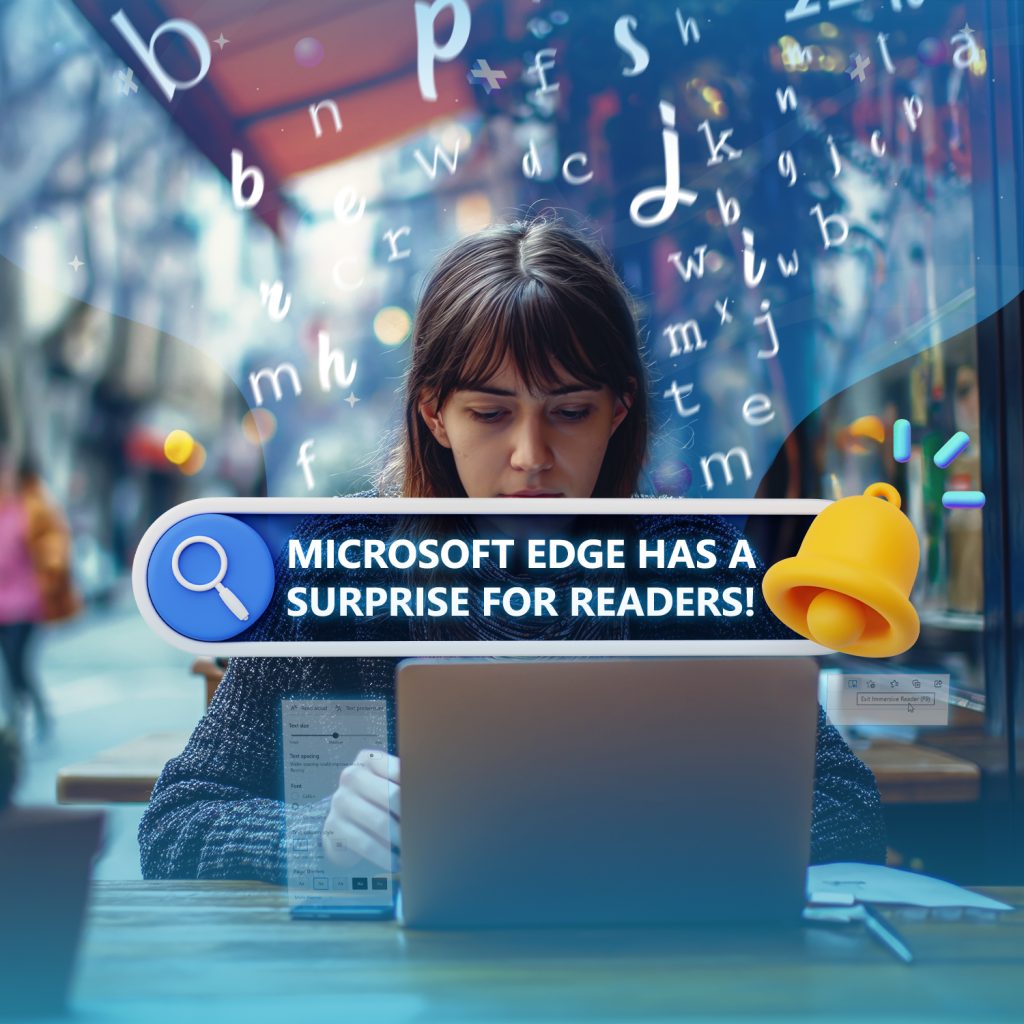 Microsoft Edge Immersive Reader helps improve reading comprehension