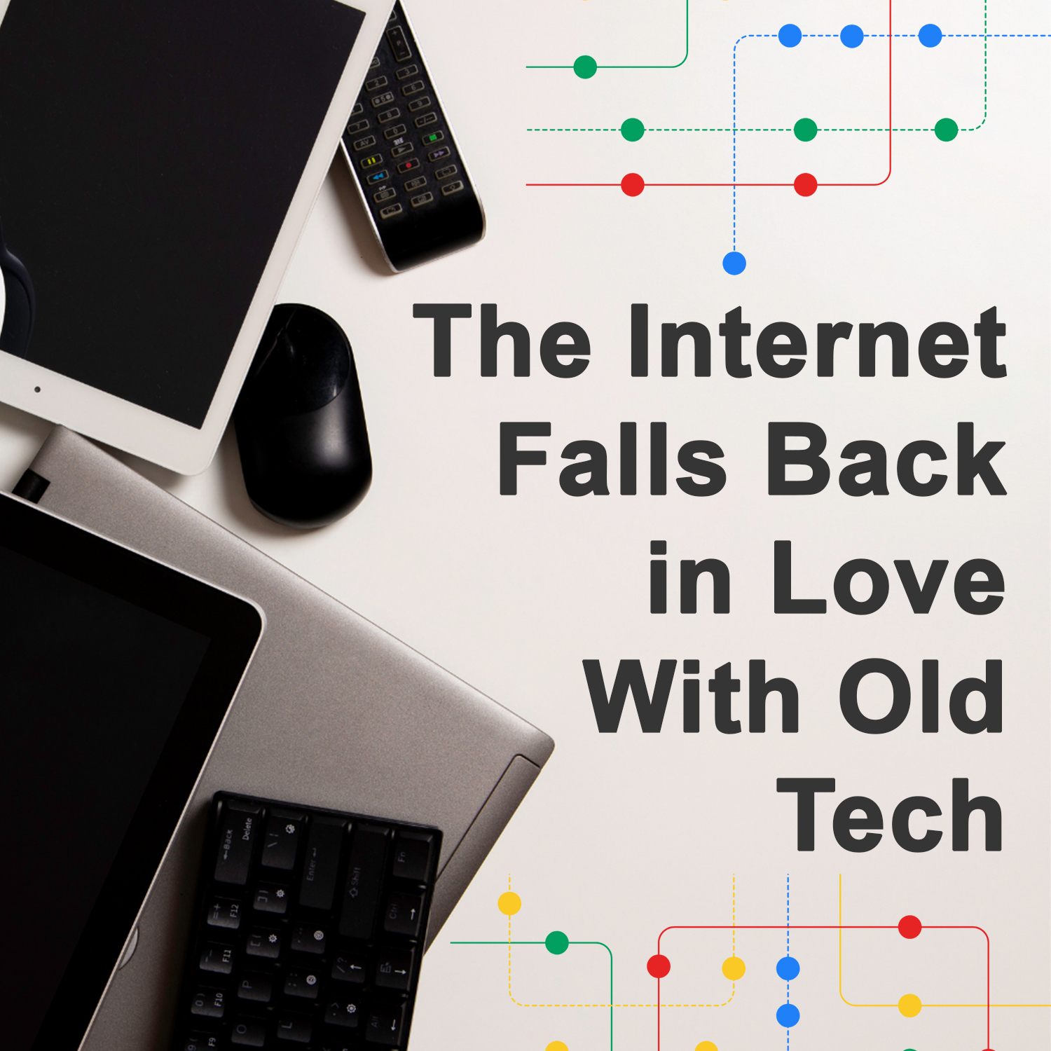 The internet is seeking out old tech – like falling back in love over again…