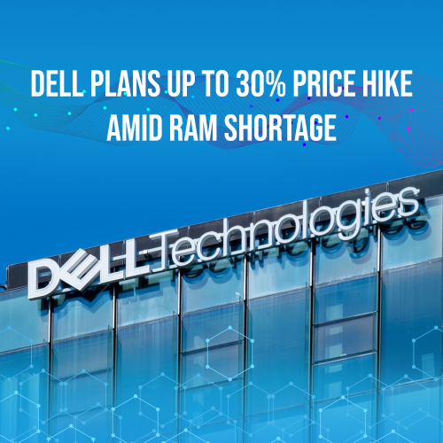 Dell cites critical RAM shortage in move to set massive price hikes up to 30%