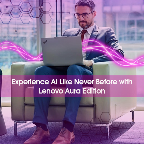 Lenovo Aura Edition AI PCs Elevating your Unprecedented AI experiences
