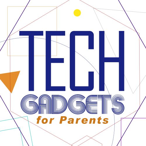 Tech gadgets that redefine the modern parenting experience