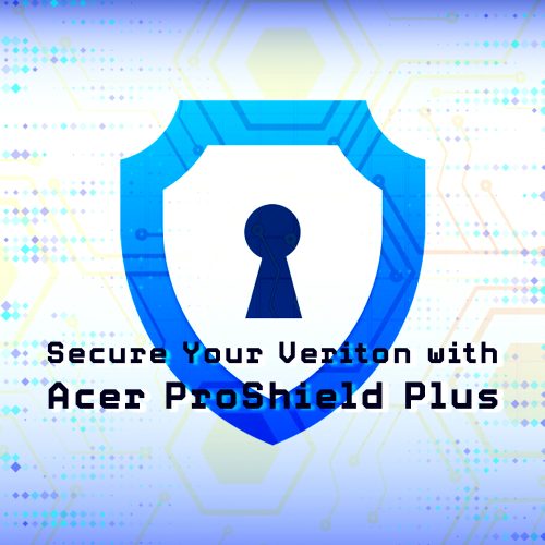 Acer ProShield Plus secures your Veriton device from unauthorized access